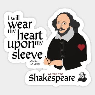 William Shakespeare - Wear My Heart Upon My Sleeve Sticker